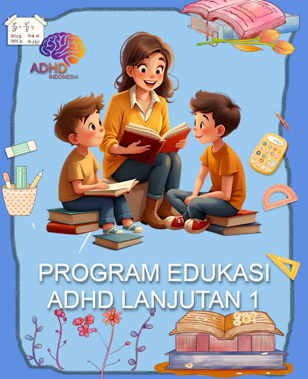 Program ADHD Indonesia Kabupaten Demak Edukasi Lanjutan Tahap 1 untuk Orang Tua