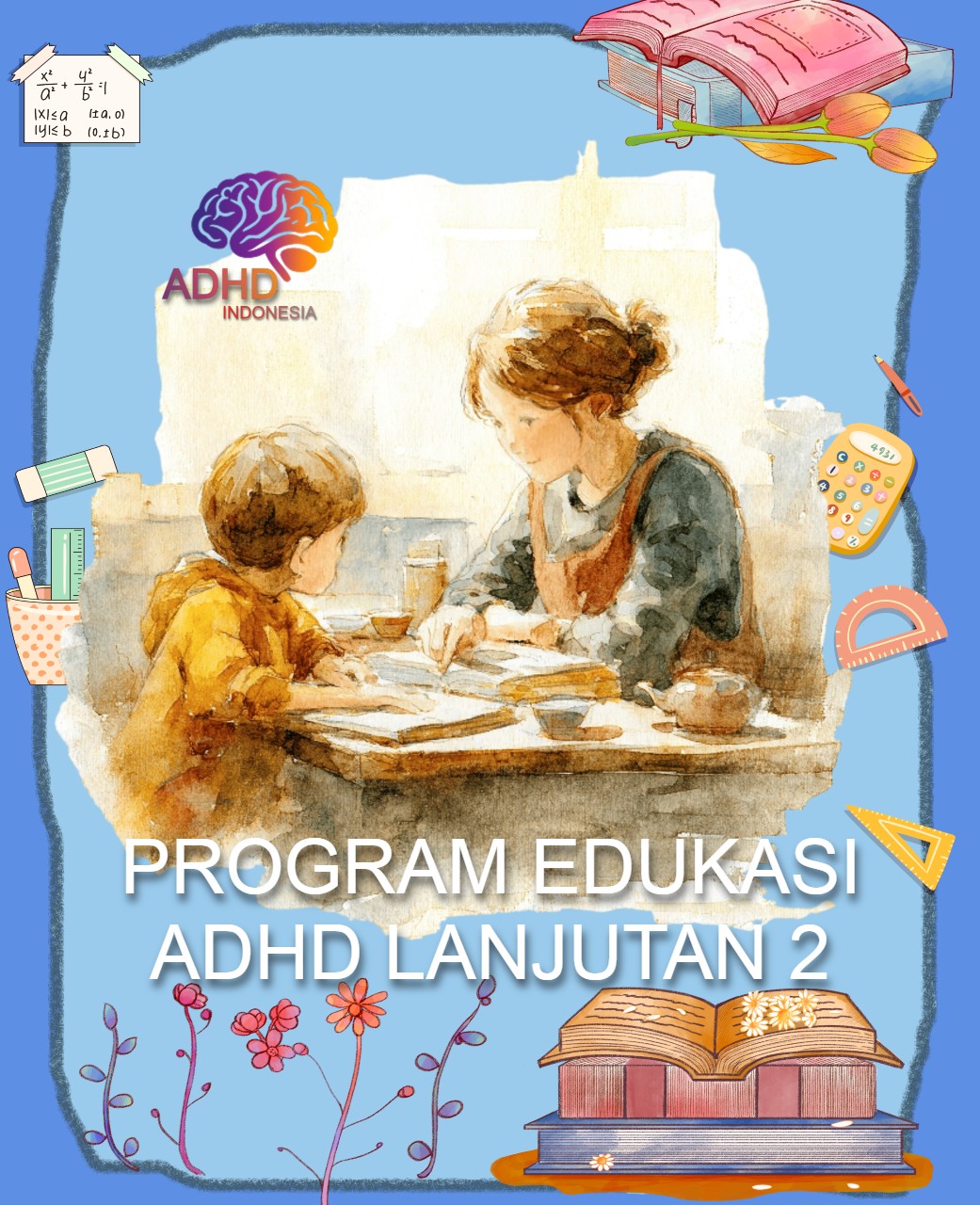 Program ADHD Indonesia Kabupaten Demak Edukasi Lanjutan Tahap 2 untuk Orang Tua